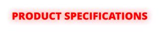 PRODUCT SPECIFICATIONS