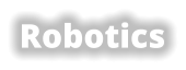 Robotics